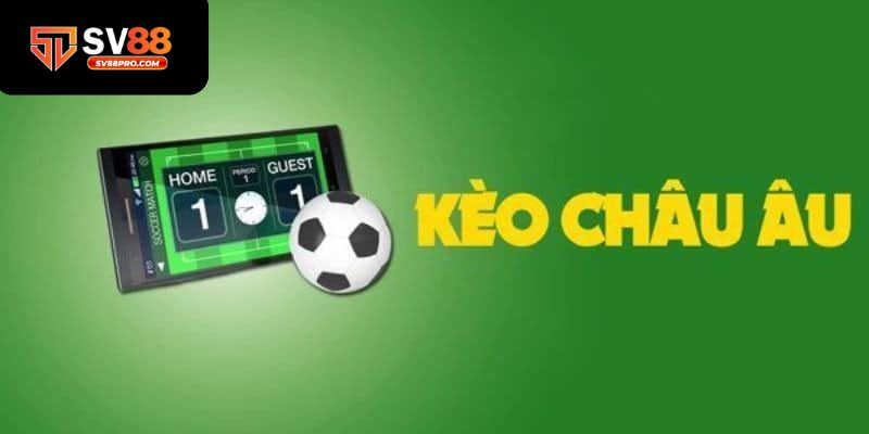 Giới thiệu về kèo châu âu tại nhà cái sv88