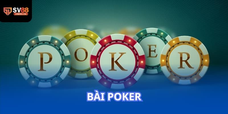 Giới thiệu về game bài poker làm mưa làm gió tại sv88